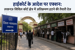 Action on High Court order: Preparations for removal of encroachment in Lucknow Civil Court area intensified